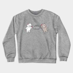 Meow Six Feet Away Crewneck Sweatshirt